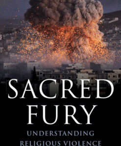 Sacred Fury, Understanding Religious Violence 3rd Edition - Original PDF