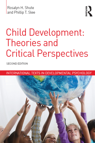 CHILD DEVELOPMENT: THEORIES AND CRITICAL PERSPECTIVES